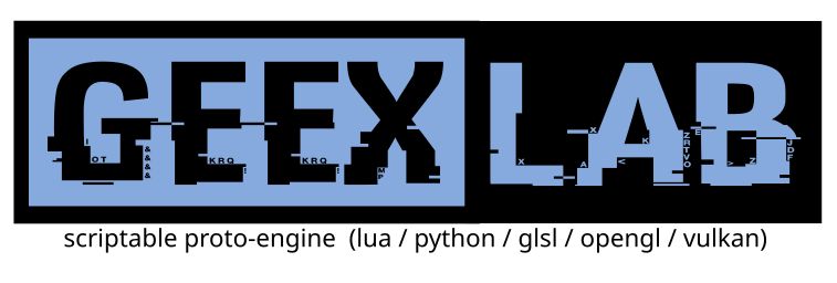 GeeXLab: scriptable proto-engine (lua, python, GLSL, OpenGL, Vulkan)